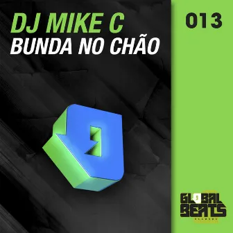 Bunda No Chão by DJ Mike C