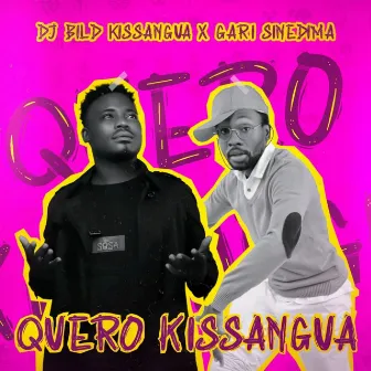 Quero kissangua by Dj Bild Kissangua