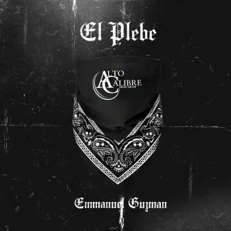 El Plebe by Emmanuel Guzman