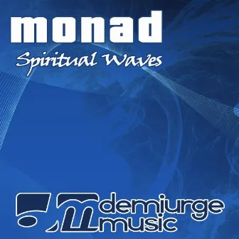 Spiritual Waves by Monad