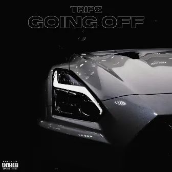 Going Off by Tripz