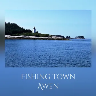 Fishing Town by Awen