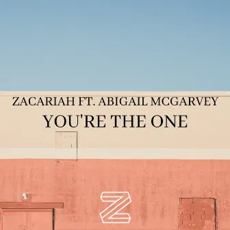 You're The One by Zacariah