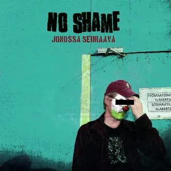 Jonossa Seuraava by No Shame