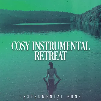 Cosy Instrumental Retreat by Instrumental Zone