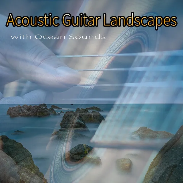 Acoustic Guitar Landscapes with Ocean Sounds