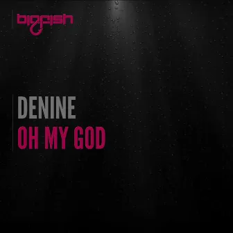 Oh My God by Denine