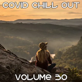 Covid Chill Out, Vol. 30 by De Luca & Di Grazia