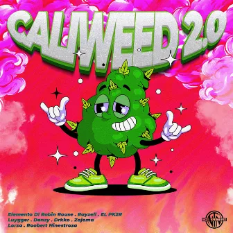 Caliweed 2.0 by Robin Rouse