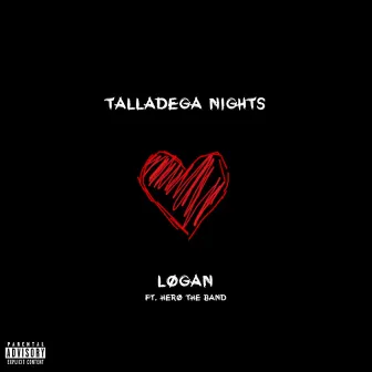 Talladega Nights by Logan