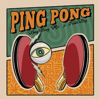 Ping Pong by Frikiboy