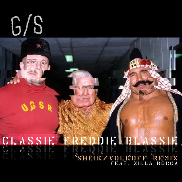 Classie Freddie Blassie (Sheik/Volkoff Remix)