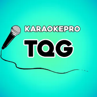 TQG (Versión instrumental) by KaraokePro