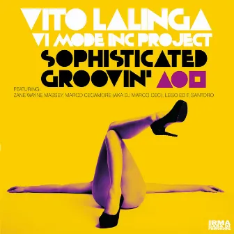 Sophisticated Groovin' by Vito Lalinga (Vi Mode Inc. Project)