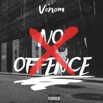 No Offence by Venom Lekhàk