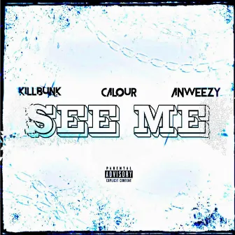 See Me by CALOUR