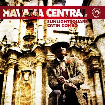 Havana Central by Sunlightsquare Latin Combo