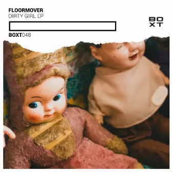 Dirty Girl EP by Floormover