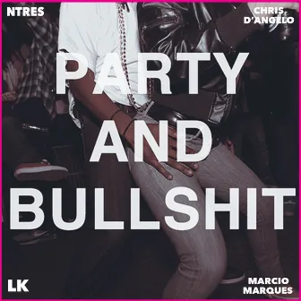 Party and BullShit by 9Nine