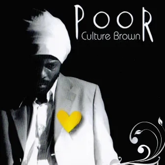 Poor by Culture Brown