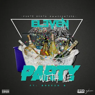 Party With Me by Eleven the Artist