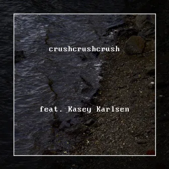 crushcrushcrush by AlwaysAngryAudio