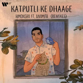 Katputli Ke Dhaage (Remixes) by Anumita Nadesan