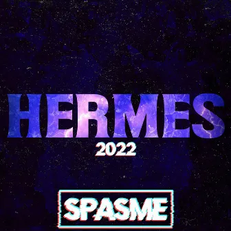 Hermes 2022 by Spasme