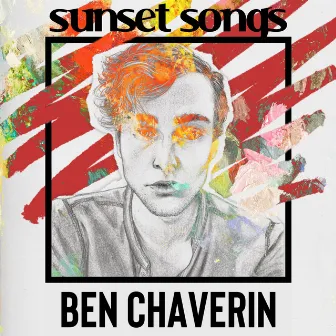 Sunset Songs by Ben Chaverin