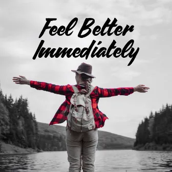 Feel Better Immediately - Collection of Deeply Relaxing New Age Melodies, Healing Activation Nature Sounds, Deep Rest, Stress Management, Calm Nerves, Good Mood by Close to Nature Music Ensemble