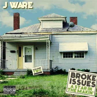 Broke Issues, Vol. 2: A Star In the Makin' by J Ware