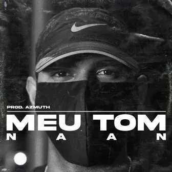 Meu Tom by Naan