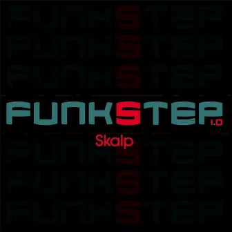 Funkstep, Vol. 1 by Skalp