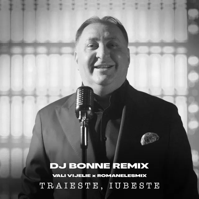 Traieste, iubeste (Dj Bonne Remix)