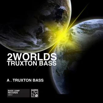 Truxton Bass by 2 Worlds