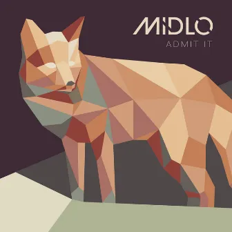 Admit It by MIDLO