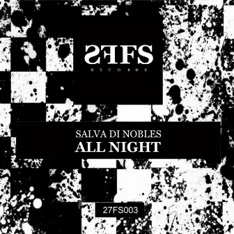 All Night by Salva Di Nobles