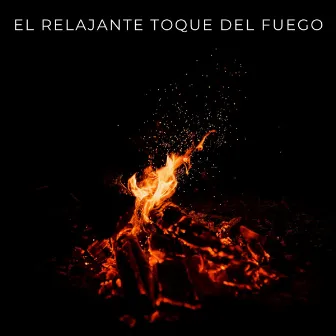 El Relajante Toque Del Fuego by Asmr