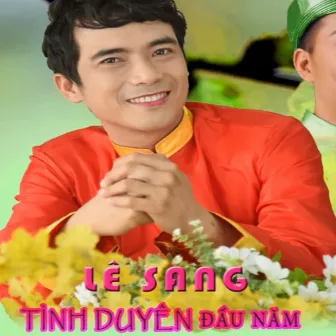 Tình Duyên Đầu Năm by Lê Sang