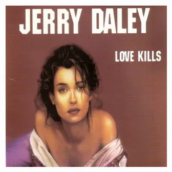 Love Kills (Single) by Jerry Daley