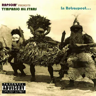 Tympanic All Stars: In Retrospect... by Rapsom'