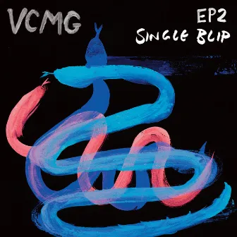 EP 2 / Single Blip by VCMG