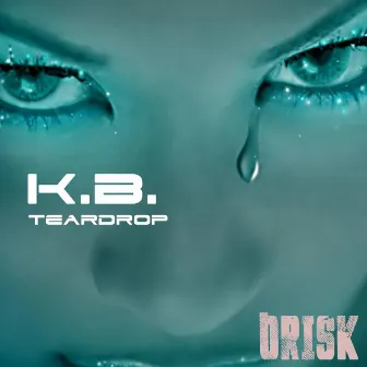 Teardrop by K.B.