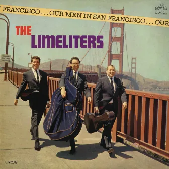 Our Men in San Francisco by The Limeliters