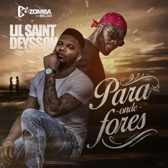 Para Onde Fores by Lil Saint