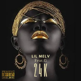 24K by Lil Melv