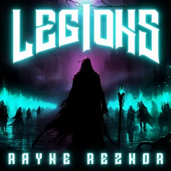 Legions by Rayne Reznor