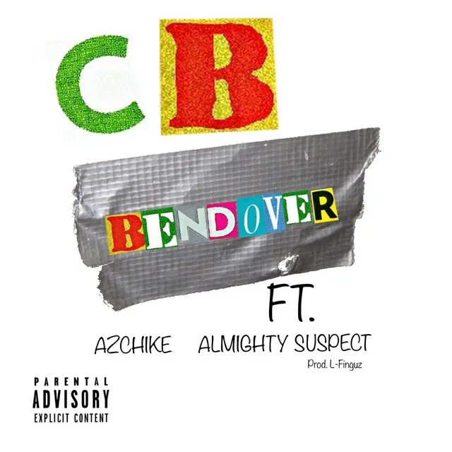 Bendover (feat. Almighty Suspect & AZChike)