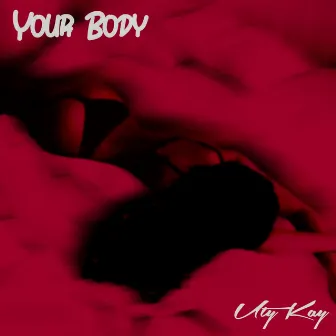 Your Body by UtyKay