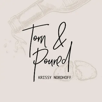 Torn & Poured by Krissy Nordhoff